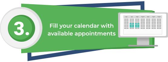 Fill your calendar with available appointments
